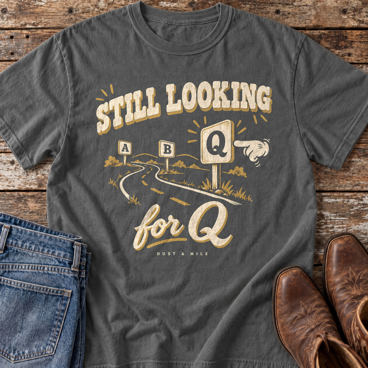 Still Looking for Q Alphabet Game T-Shirt