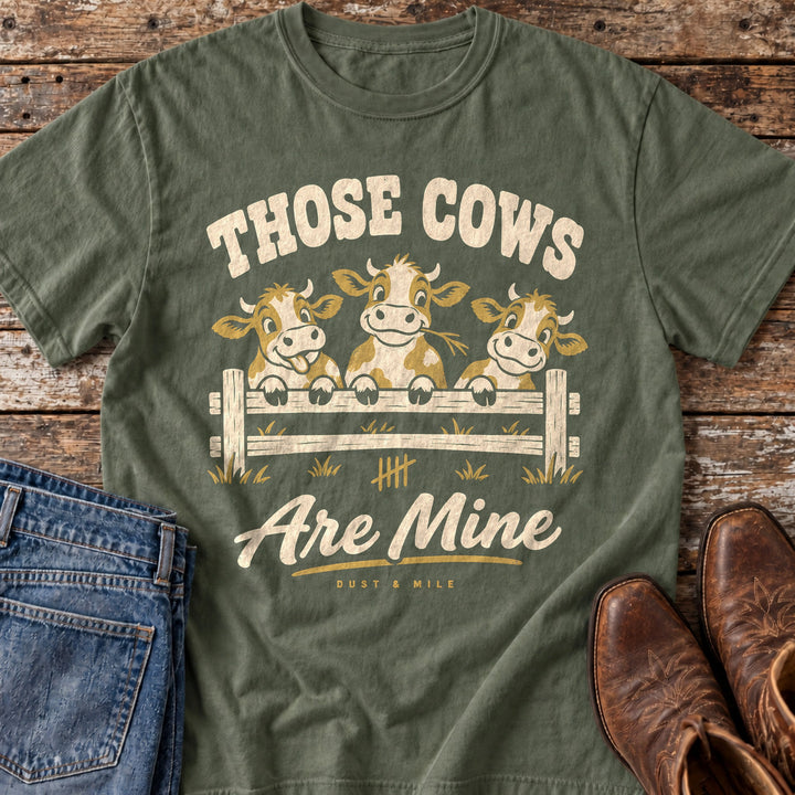 Those Cows Are Mine T-Shirt in Moss
