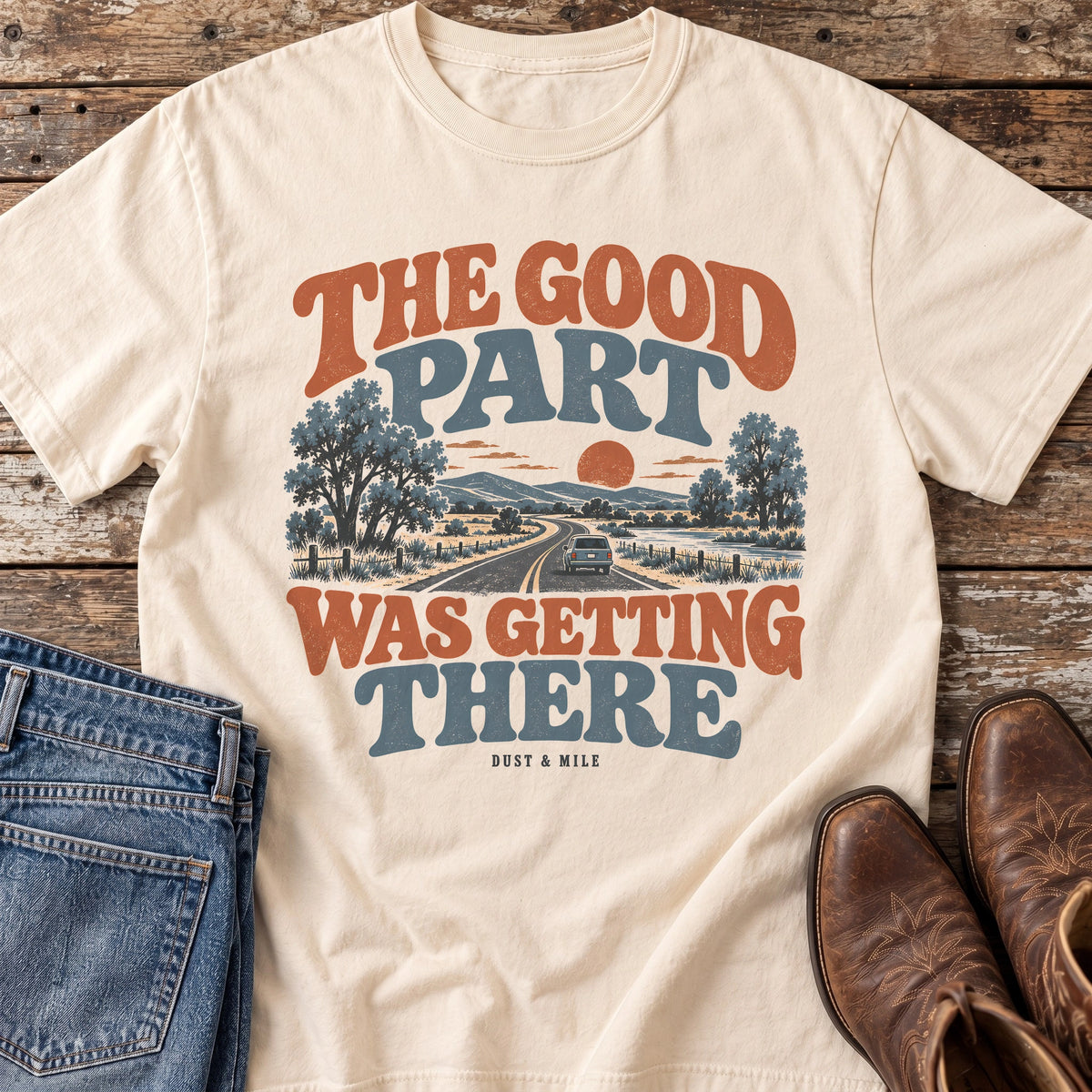 The Good Part Was Getting There T-Shirt