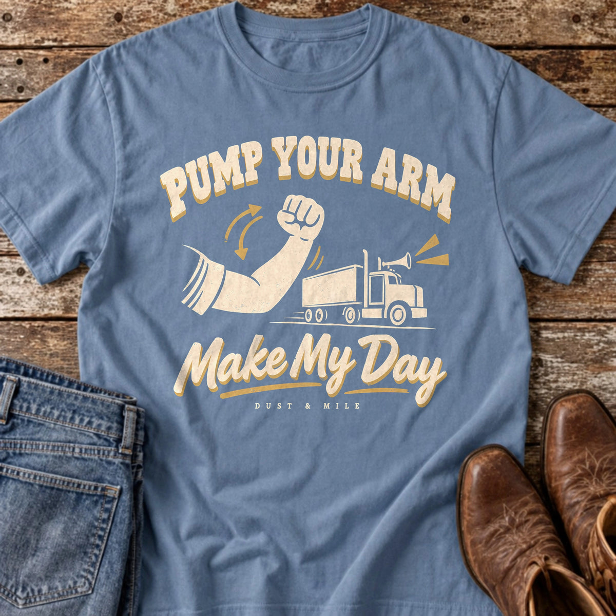 Pump Your Arm Make My Day T-Shirt