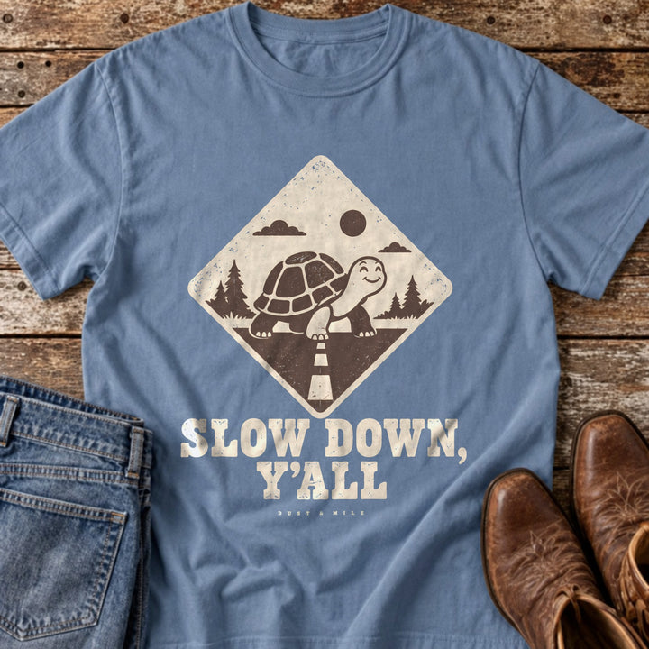 Slow Down, Y'all T-Shirt in Blue Jean